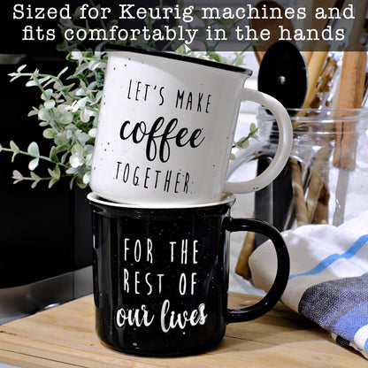 Let's Make Coffee Together /  For the Rest of our Lives Couple Mug Set of 2