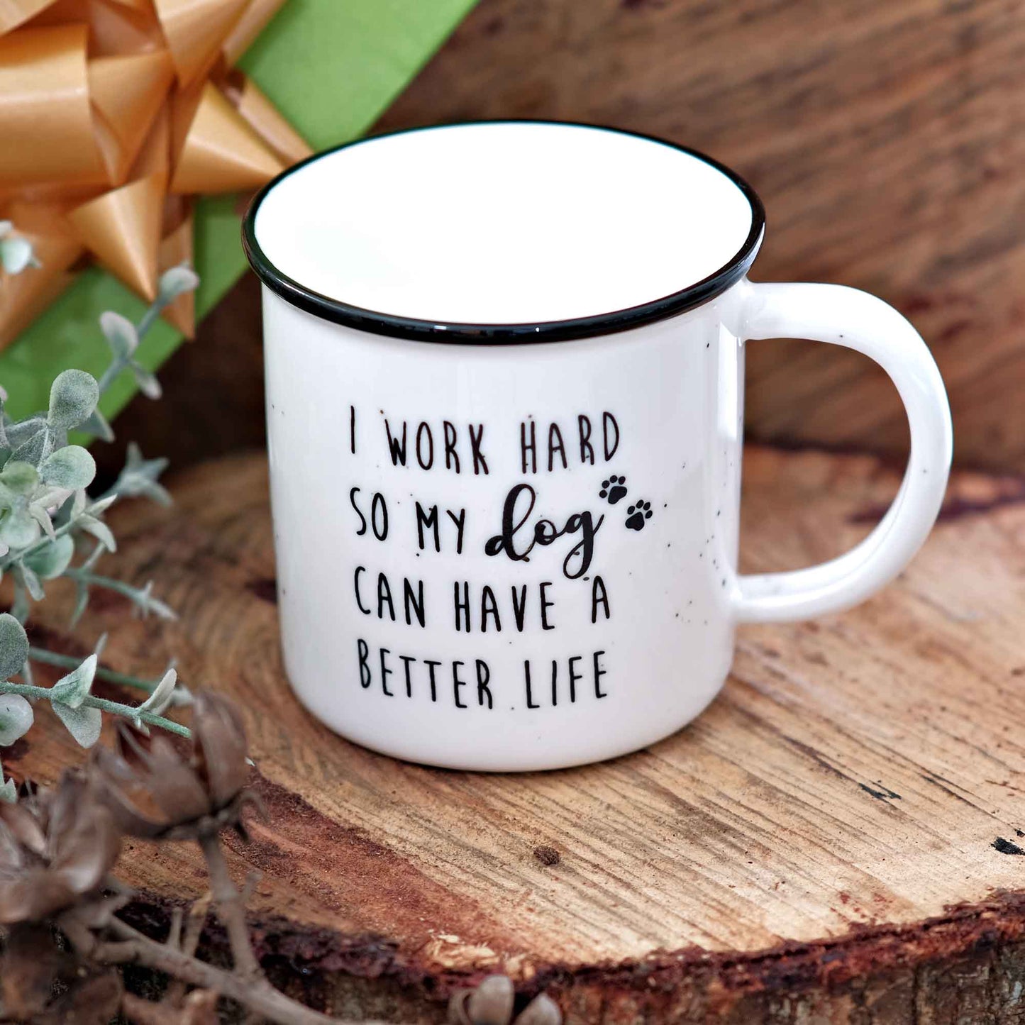 I Work Hard So My Dog Can Have A Better Life Mug 11 Ounce