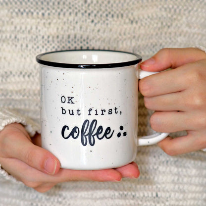 Ok But First Coffee 11 Ounces Ceramic Coffee Mug with Quotes