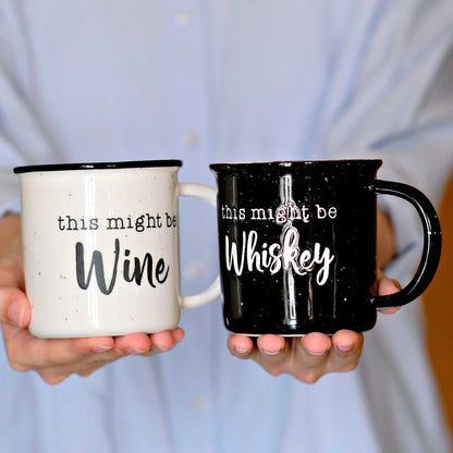 This Might Be Wine / This Might Be Whiskey Ceramic Mug Set for 2