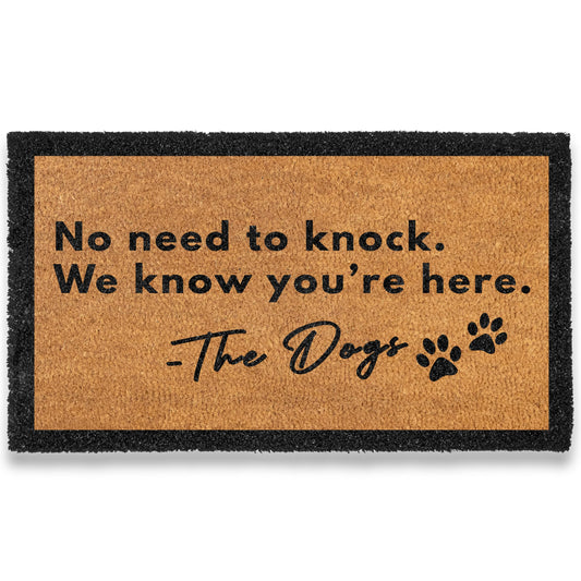 No Need to Knock We Know You're Here Door Mat 30x17 Inch