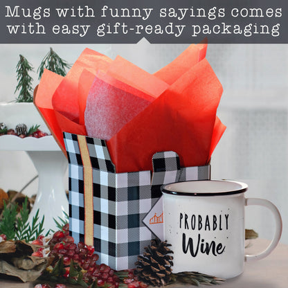 Probably Wine Ceramic Coffee Mug 10 oz.
