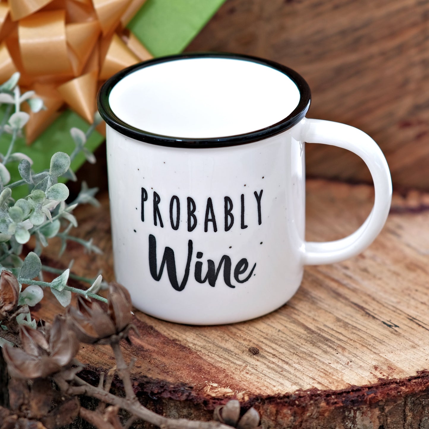 Probably Wine Ceramic Coffee Mug 10 oz.