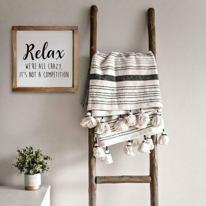 Relax Were All Crazy Its Not A Competition Wood Sign 12x12 Inch
