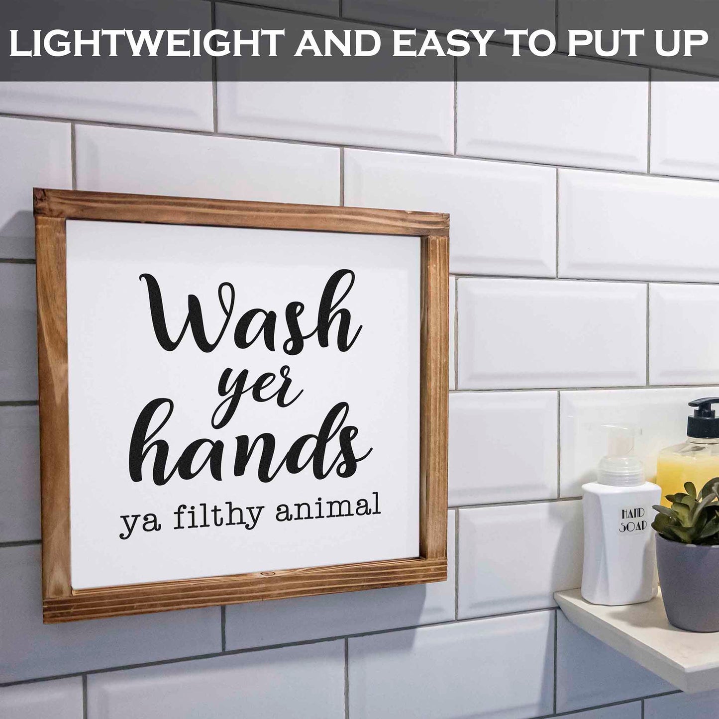 Wash Your Hands Ya Filthy Animal Sign - Funny Farmhouse Bathroom Decor Sign 12x12