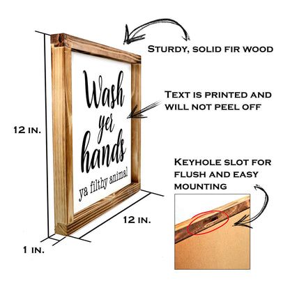 Wash Your Hands Ya Filthy Animal Sign - Funny Farmhouse Bathroom Decor Sign 12x12