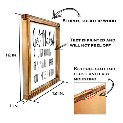 Get Naked Sign- Funny Farmhouse Bathroom Decor Sign 12x12