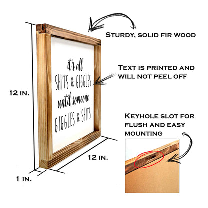 Its All Shits And Giggles Sign- Funny Farmhouse Bathroom Decor Sign 12x12