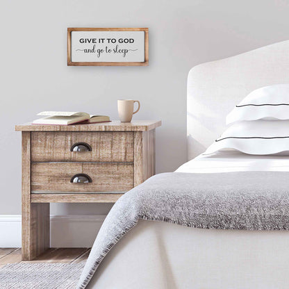 Give it to God and Go to Sleep Sign 8x17 Inch