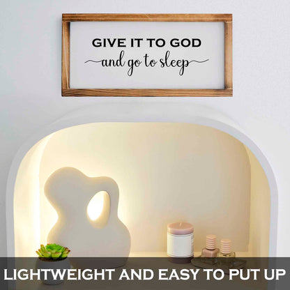 Give it to God and Go to Sleep Sign 8x17 Inch