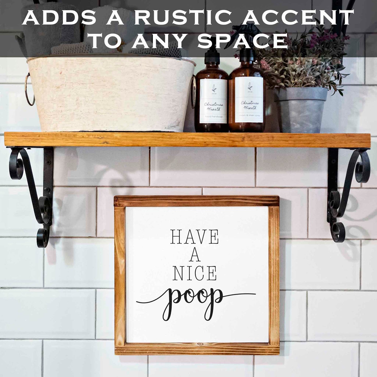 Have A Nice Poop Sign - Funny Farmhouse Bathroom Decor Sign 12x12