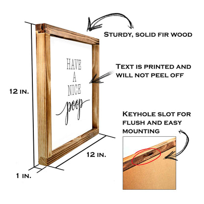 Have A Nice Poop Sign - Funny Farmhouse Bathroom Decor Sign 12x12