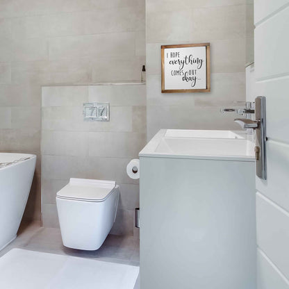 I Hope Everything Comes Out Okay Sign Wood Sign 12x12