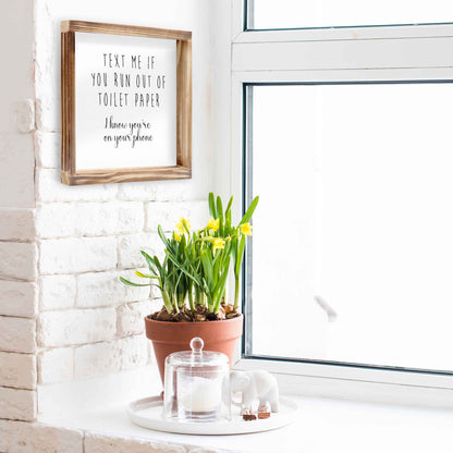 Text Me Sign - Funny Farmhouse Bathroom Decor Sign 12x12