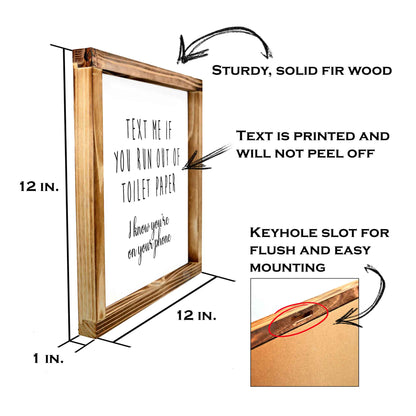 Text Me Sign - Funny Farmhouse Bathroom Decor Sign 12x12