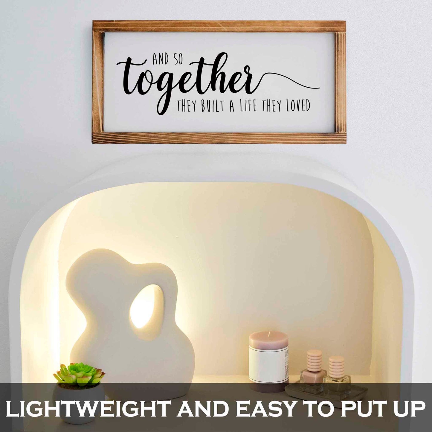 Together They Built A Life They Loved Wood Sign 8x17 Inch