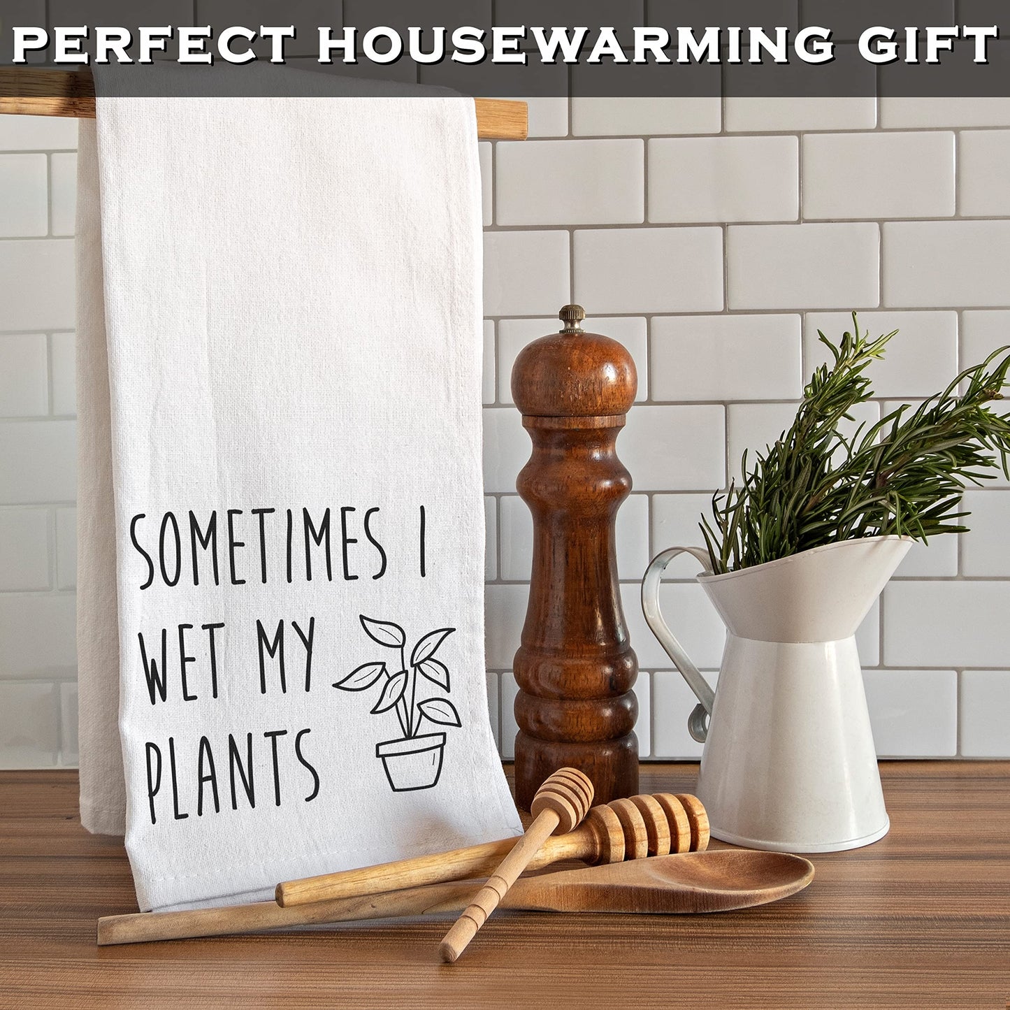 Sometimes I Wet My Plants Kitchen Towel 18x24 Inch, Funny Kitchen Towel With Saying