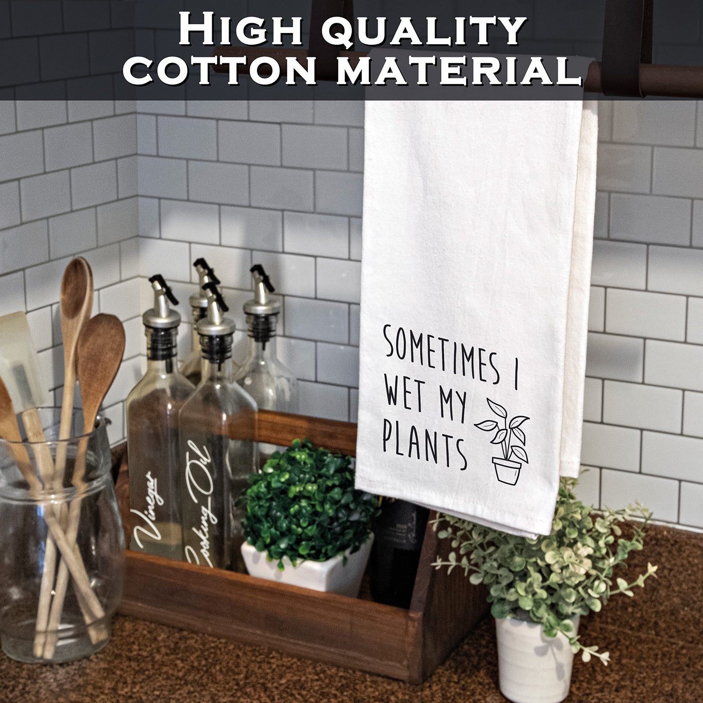 Sometimes I Wet My Plants Kitchen Towel 18x24 Inch, Funny Kitchen Towel With Saying