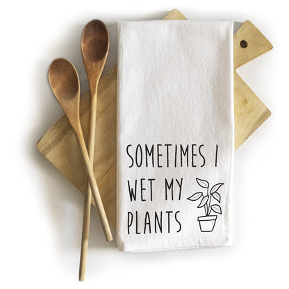 Sometimes I Wet My Plants Kitchen Towel 18x24 Inch, Funny Kitchen Towel With Saying