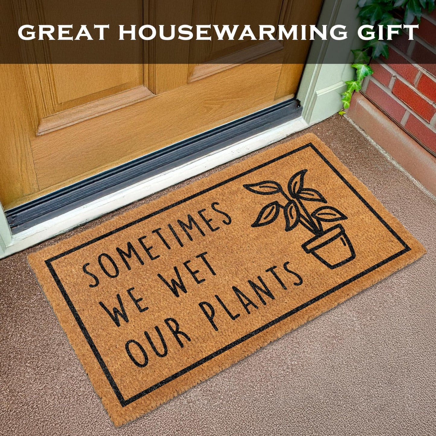 Sometimes I Wet My Plants Welcome Mat 30x17 Inch