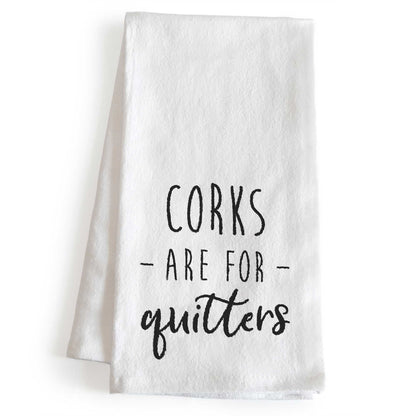 Corks Are For Quitters Towel 18x24 Inch, Funny Kitchen Towel With Saying