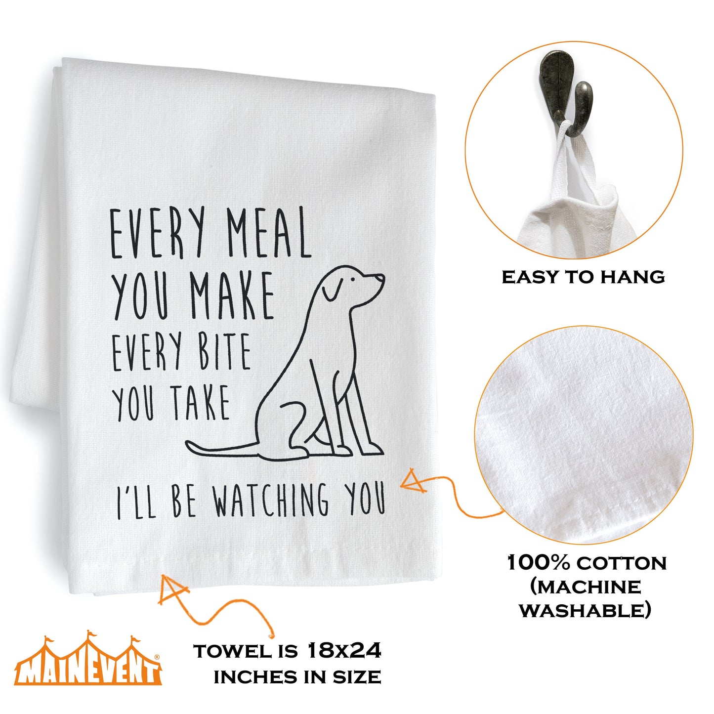 Every Meal You Make Every Bite You Take Kitchen Towel 18x24 Inch