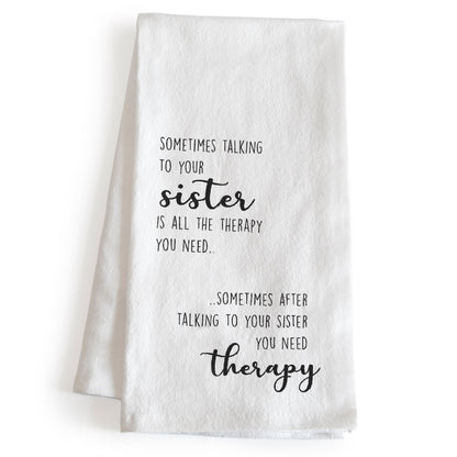 Sometimes Talking to Your Sister 18x24 Inch, Funny Kitchen Towel With Saying