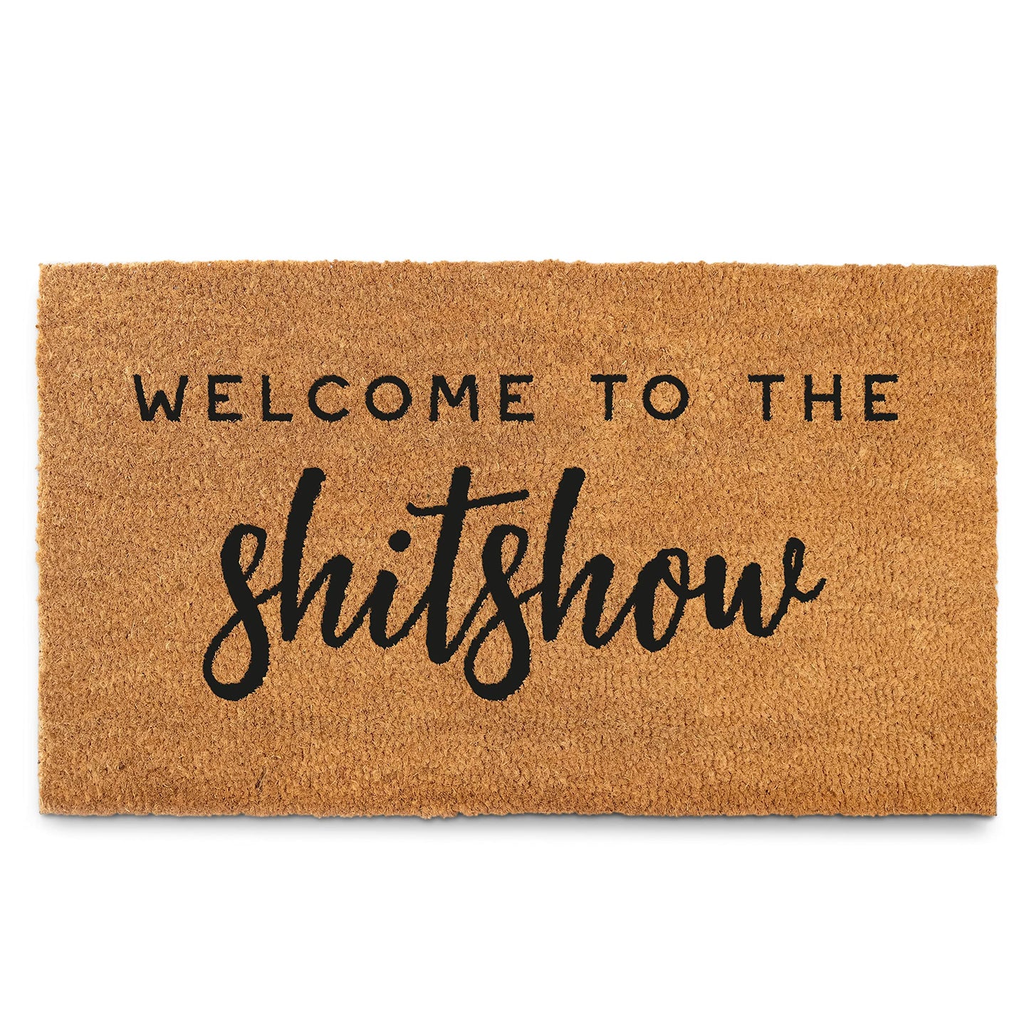 Welcome to The Shitshow 30x17" or 50x15" Coir Doormat Outdoor Rug