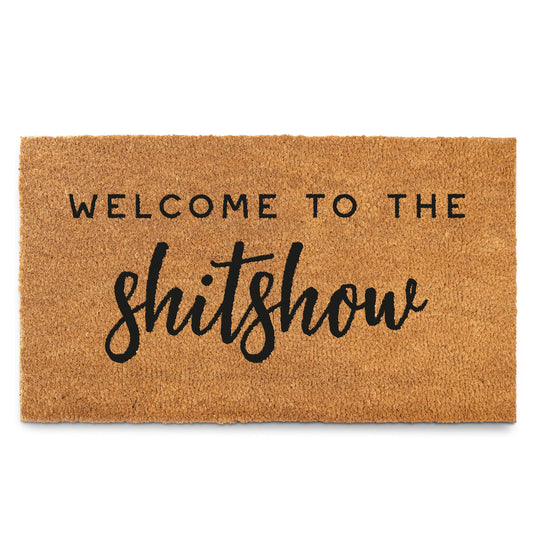 Welcome to The Shitshow 30x17" or 50x15" Coir Doormat Outdoor Rug