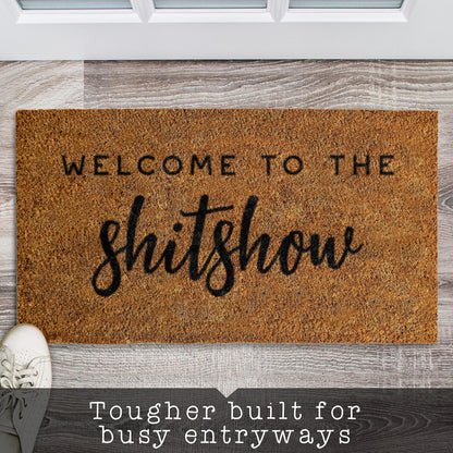 Welcome to The Shitshow 30x17" or 50x15" Coir Doormat Outdoor Rug