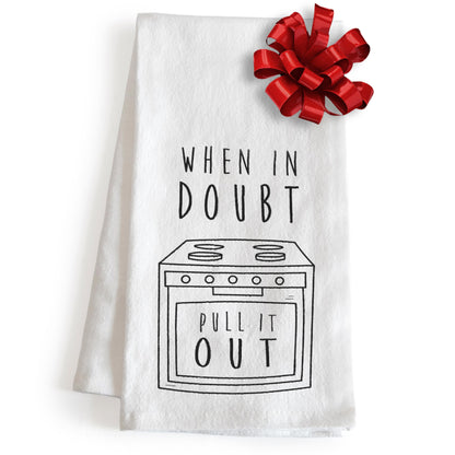 When In Doubt Pull It Out 18x24 Inch, Funny Kitchen Towel With Saying