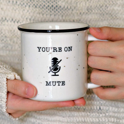 You're On Mute Mug 11 Ounce
